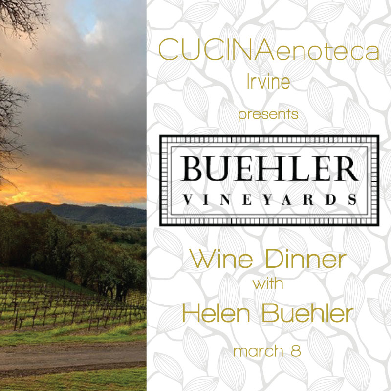 buehler vineyards wine dinner | CUCINA enoteca irvine