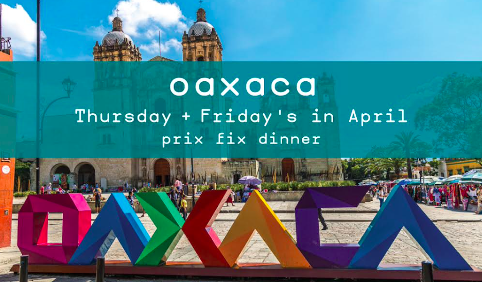oaxaca dinner I ARTIFACT experience